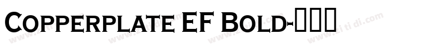 Copperplate EF Bold字体转换